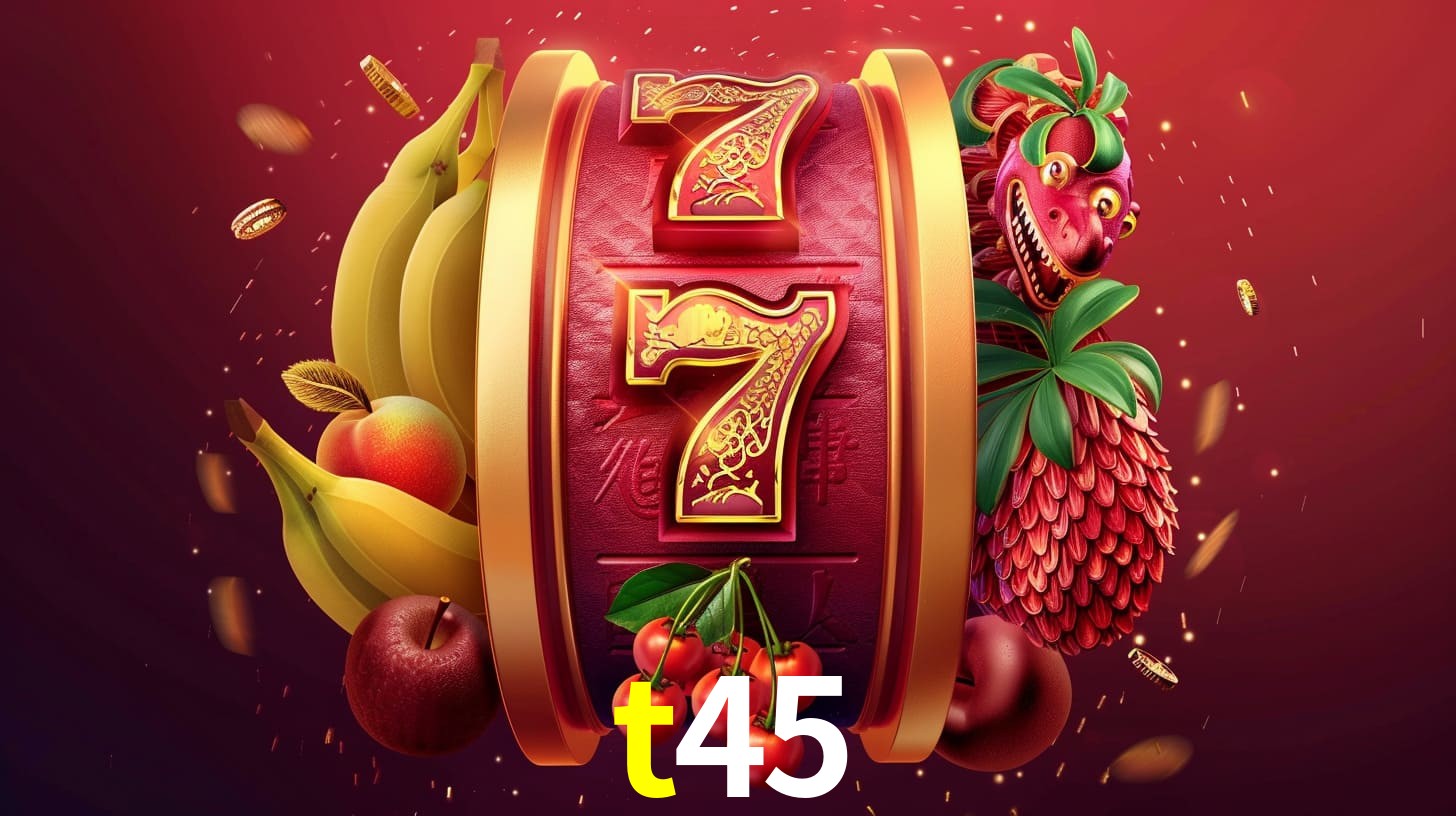 escolher t45